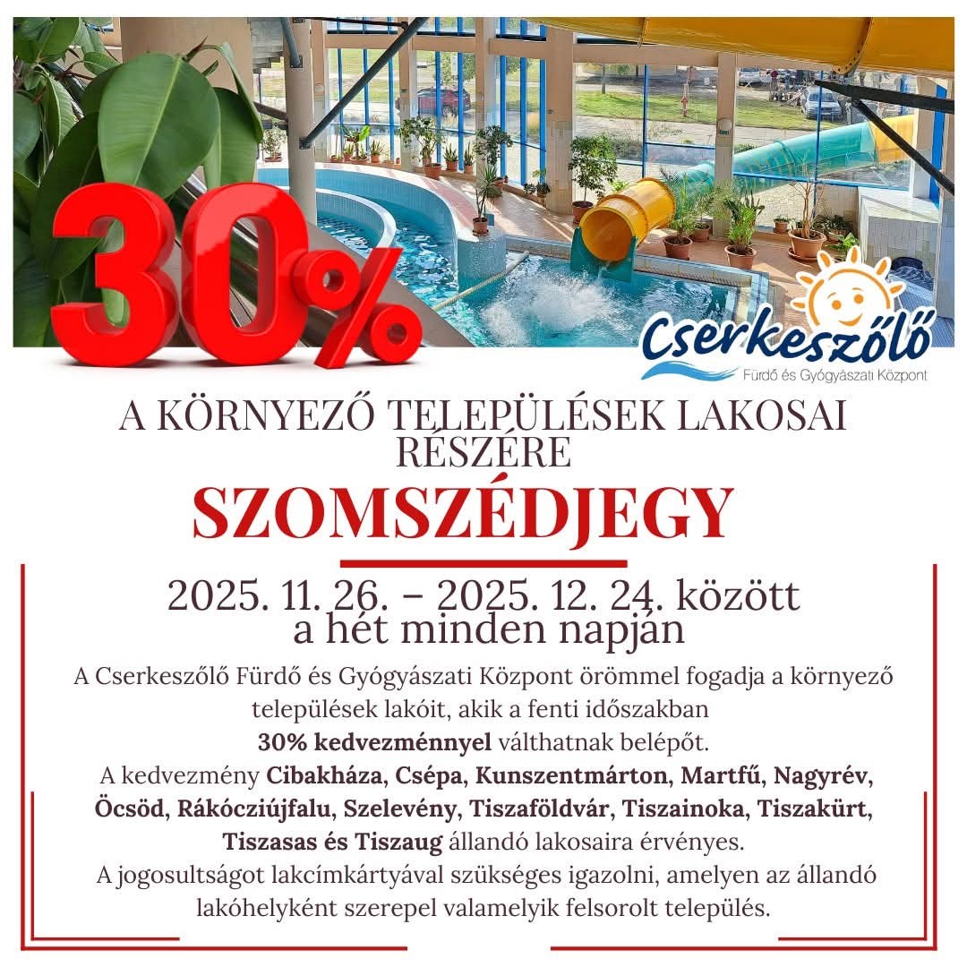 Cserkeszőlő Fürdő és Gyógyászati Központ Szomszédjegy Akció 2025.
