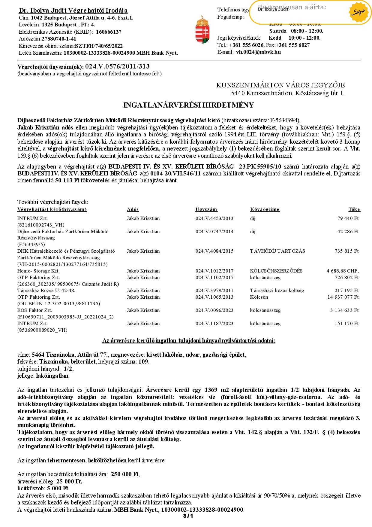 Ingatlanárverési hirdetmény  024.V.0576/2011/313 (Tiszainoka, Attila út 77.)