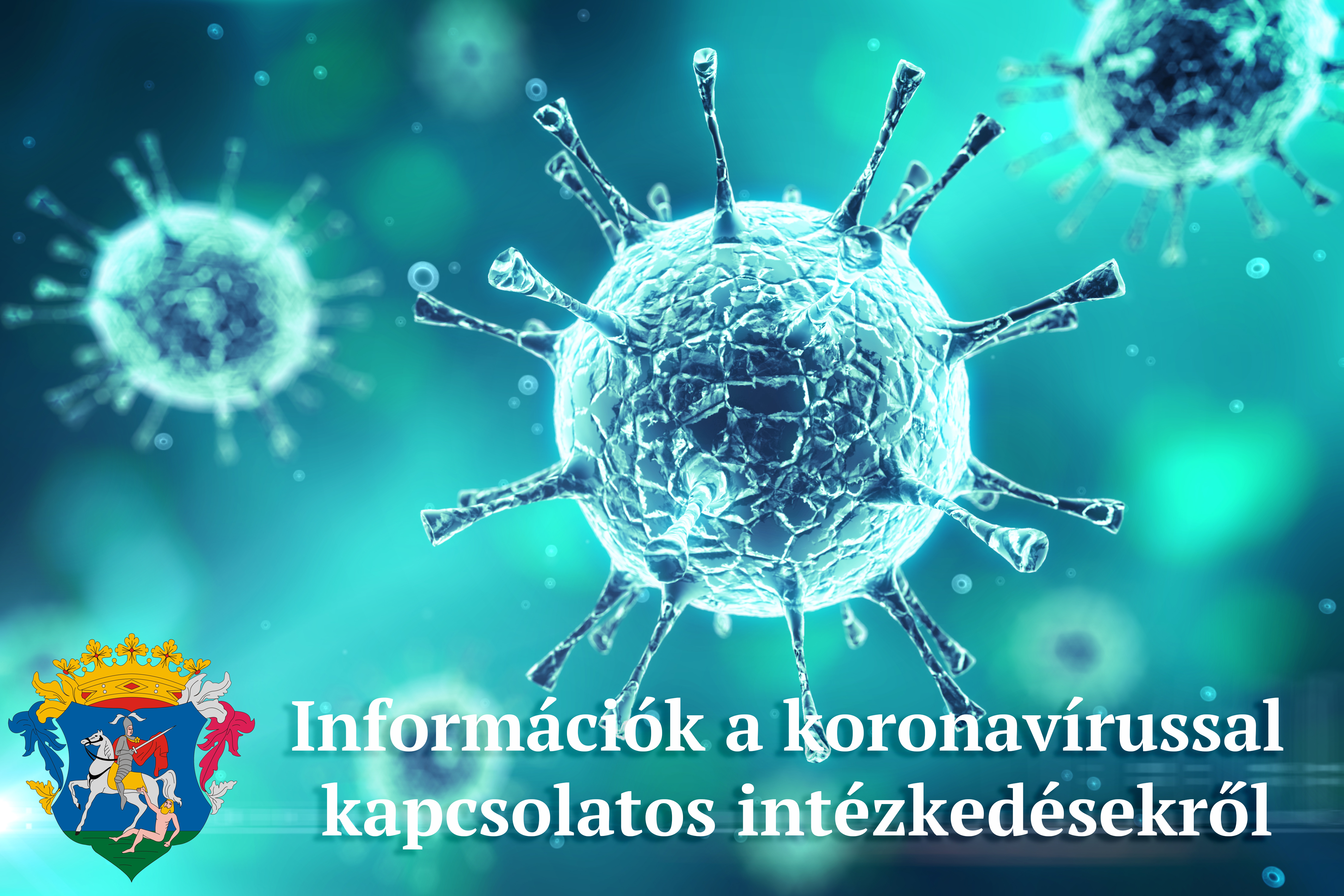 Információk a koronavírussal kapcsolatos intézkedésekről, döntésekről (2020. március és június között)