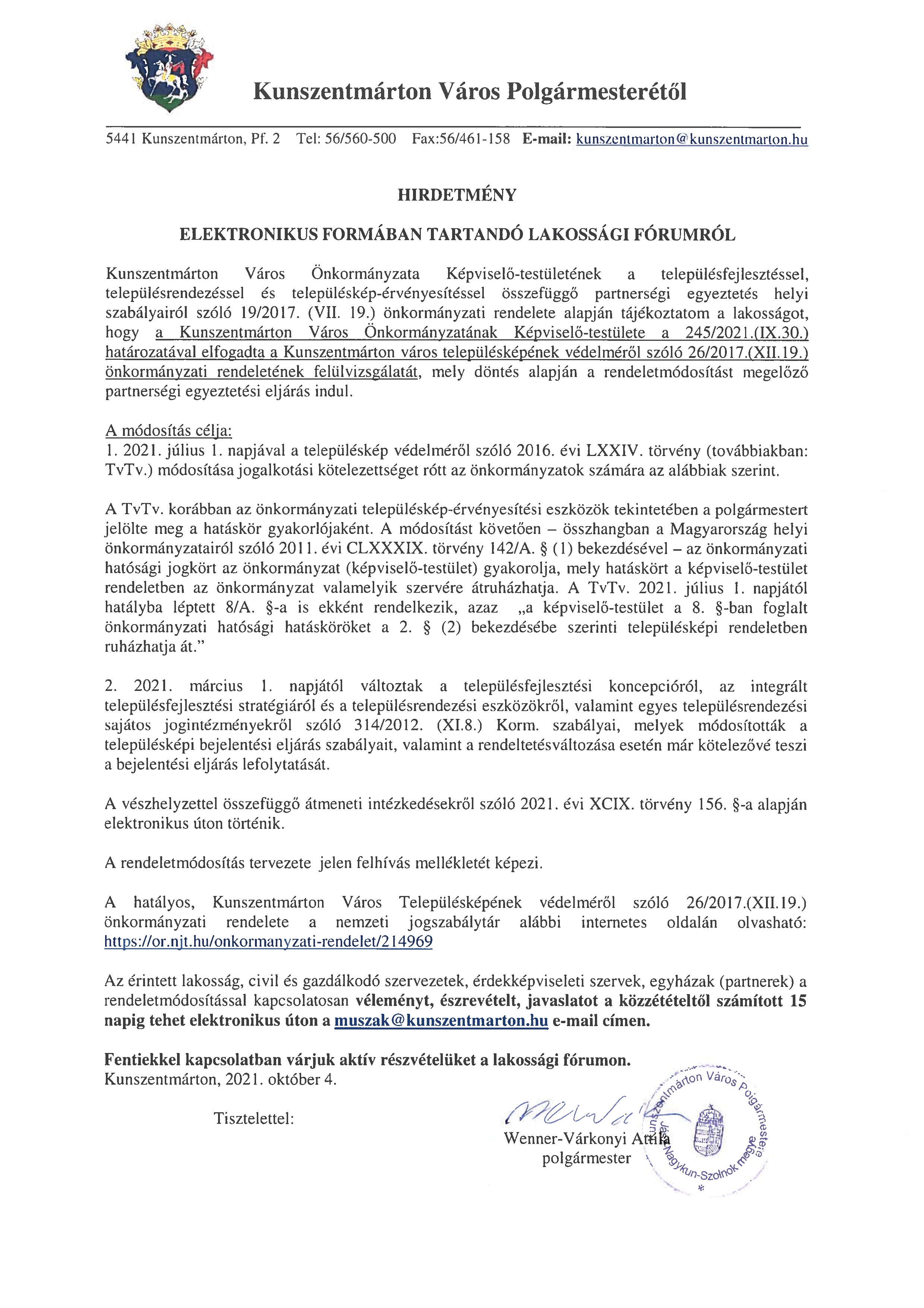  Hirdetmény ELEKTRONIKUS FORMÁBAN TARTANDÓ LAKOSSÁGI FÓRUMRÓL  Kunszentmárton város településképének védelméről szóló 26/2017.(XII.19.) önkormányzati rendeletének módosításához