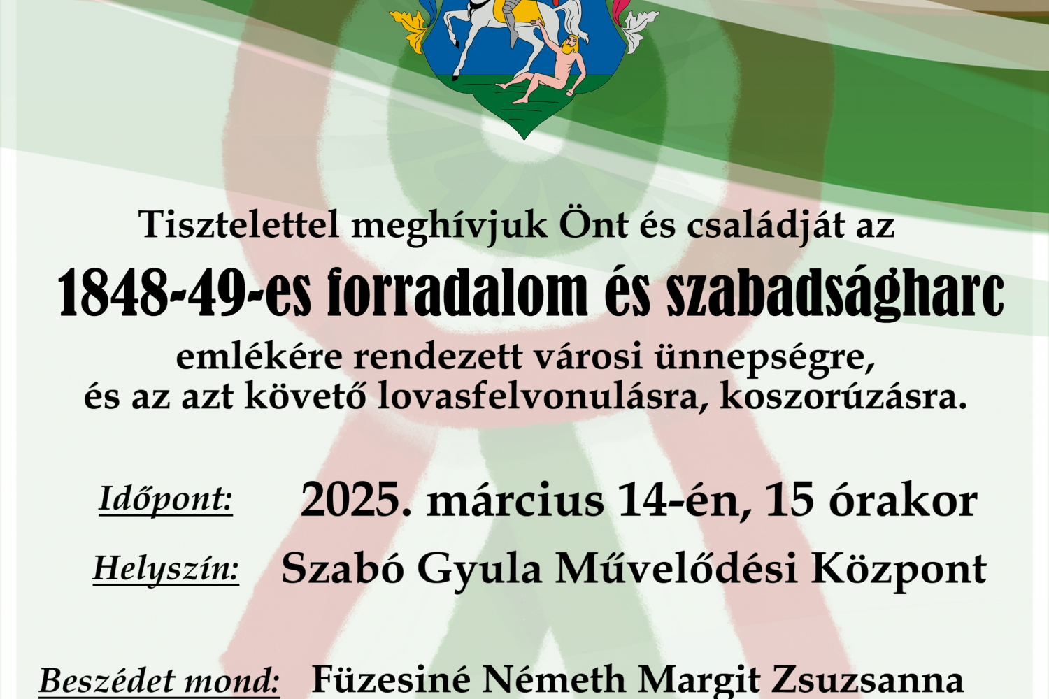 VÁROSI ÜNNEPSÉG AZ 1848-49-es FORRADALOM ÉS SZABADSÁGHARC EMLÉKÉRE 2025. március 14.