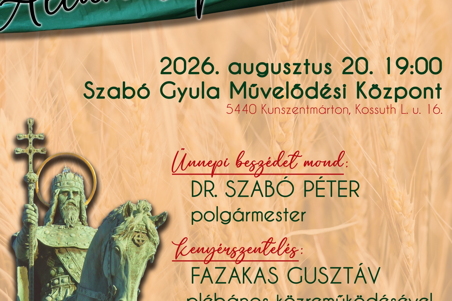 Szent István Nap Kunszentmárton 2026. augusztus 20.