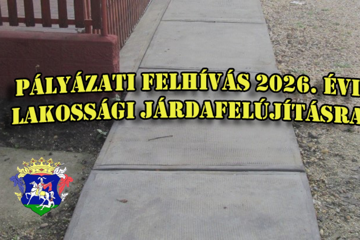 Pályázati felhívás 2026. évi lakossági járdafelújításra