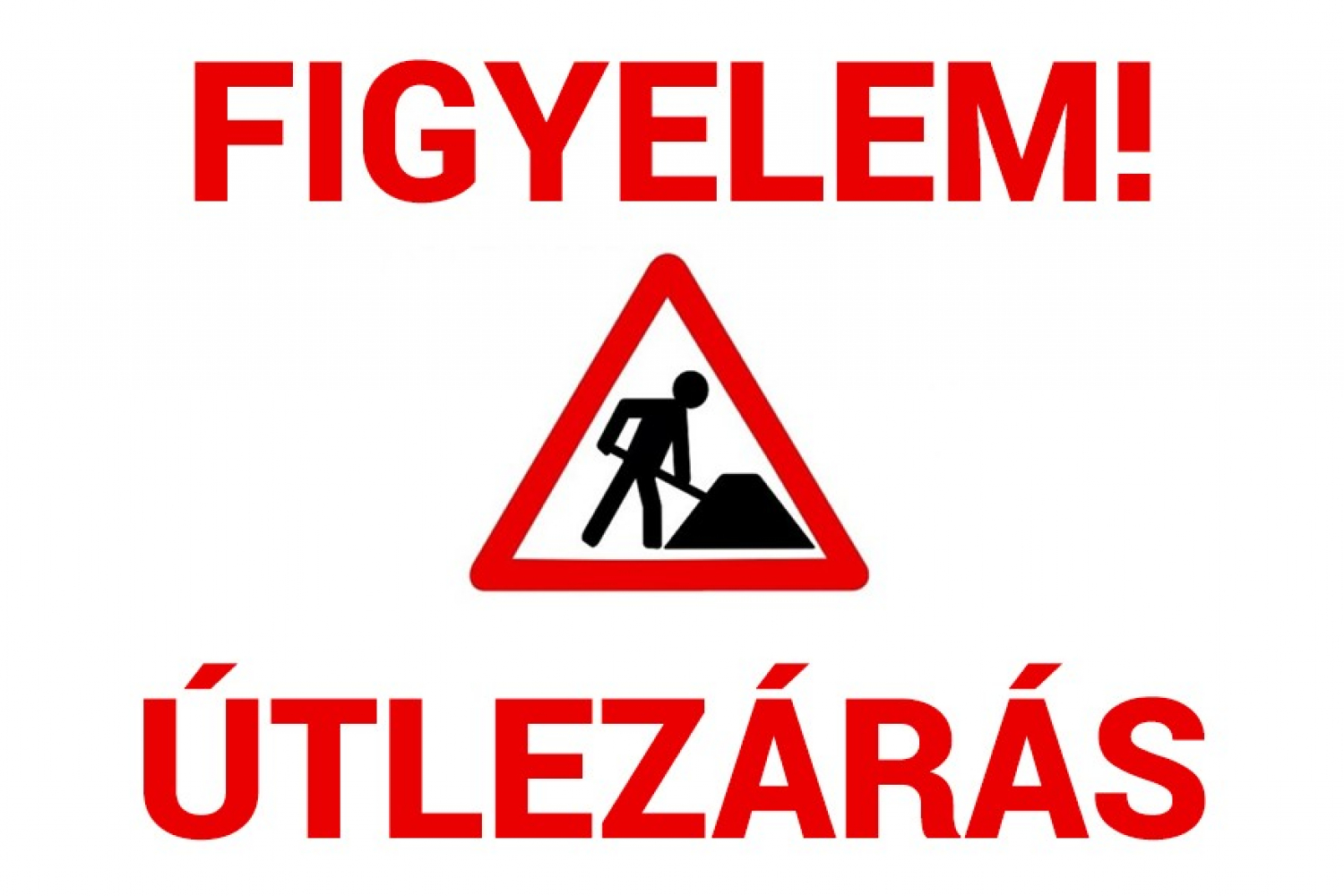 Figyelem! Útlezárás 2025. július 15. és 21. között!
