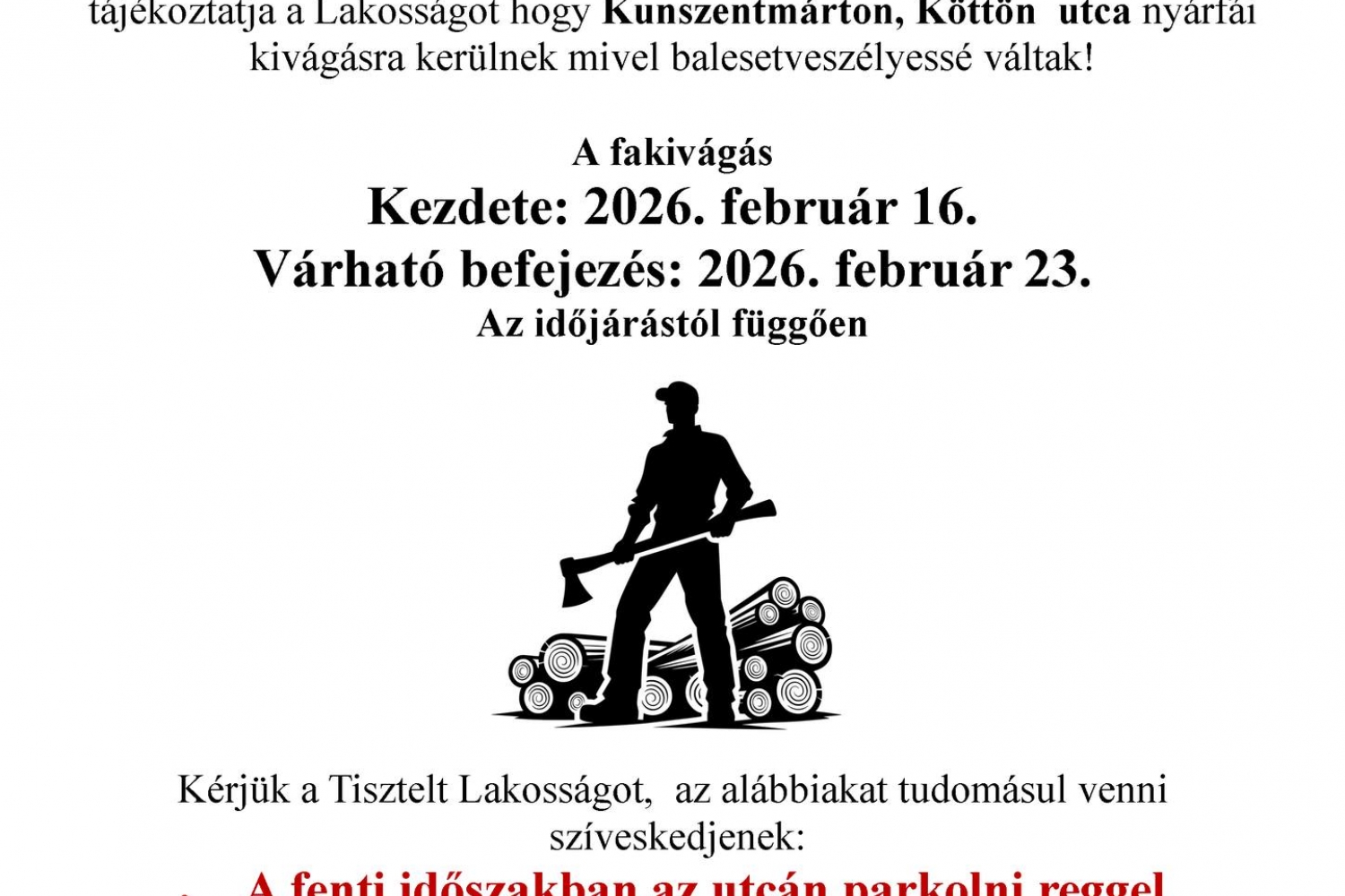Figyelem Fakivágás! 2026. február 13-tól 2026. február 23-ig 